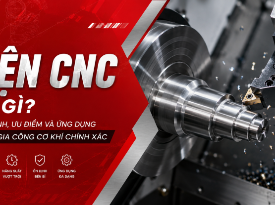tiện cnc là gì